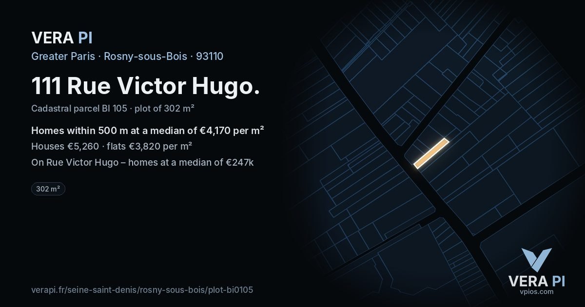 111 Rue Victor Hugo, Rosny-sous-Bois at night – the plot lit, the parcels around coloured by the prices near them