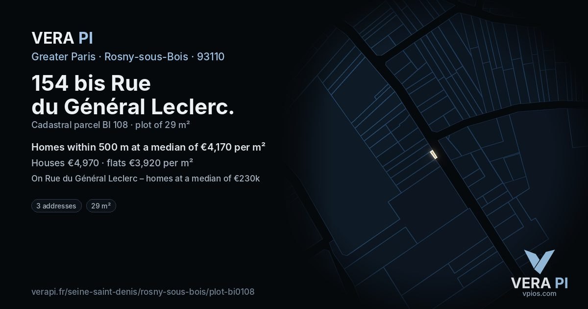 154 bis Rue du Général Leclerc, Rosny-sous-Bois at night – the plot lit, the parcels around coloured by the prices near them
