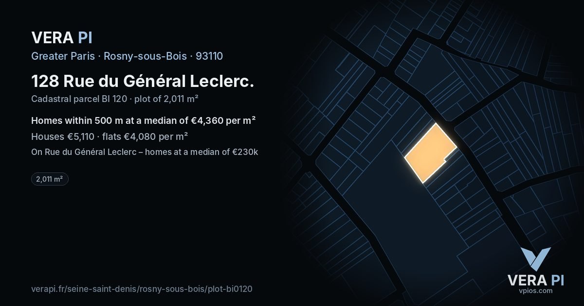 128 Rue du Général Leclerc, Rosny-sous-Bois at night – the plot lit, the parcels around coloured by the prices near them