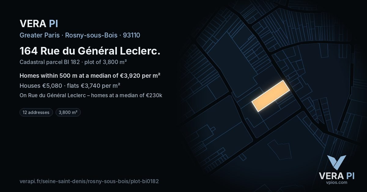 164 Rue du Général Leclerc, Rosny-sous-Bois at night – the plot lit, the parcels around coloured by the prices near them