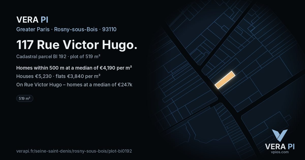 117 Rue Victor Hugo, Rosny-sous-Bois at night – the plot lit, the parcels around coloured by the prices near them