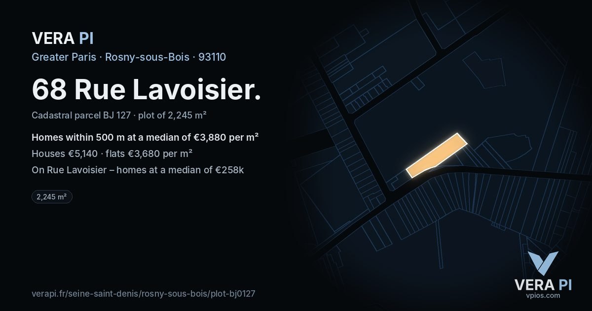 68 Rue Lavoisier, Rosny-sous-Bois at night – the plot lit, the parcels around coloured by the prices near them