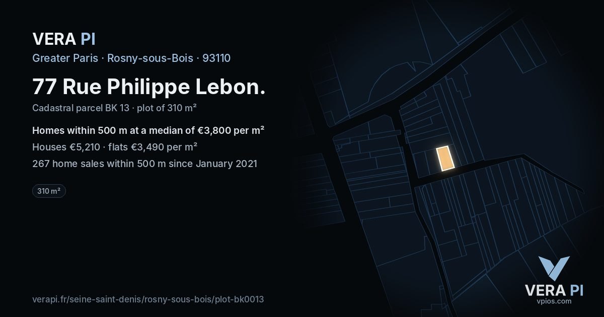 77 Rue Philippe Lebon, Rosny-sous-Bois at night – the plot lit, the parcels around coloured by the prices near them