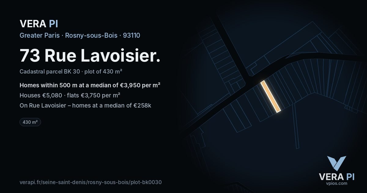 73 Rue Lavoisier, Rosny-sous-Bois at night – the plot lit, the parcels around coloured by the prices near them