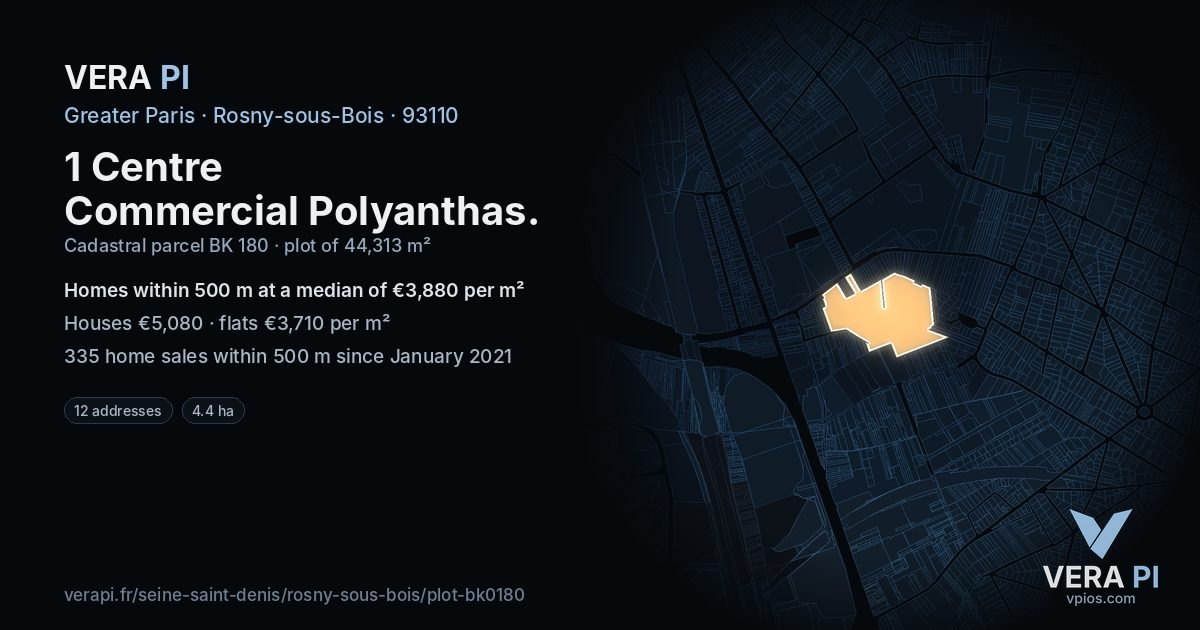 1 Centre Commercial Polyanthas, Rosny-sous-Bois at night – the plot lit, the parcels around coloured by the prices near them