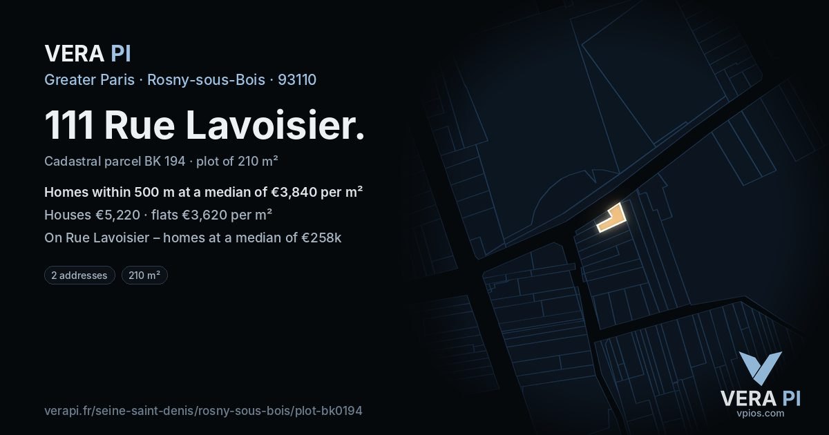 111 Rue Lavoisier, Rosny-sous-Bois at night – the plot lit, the parcels around coloured by the prices near them