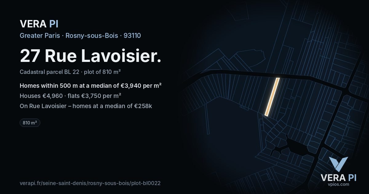 27 Rue Lavoisier, Rosny-sous-Bois at night – the plot lit, the parcels around coloured by the prices near them