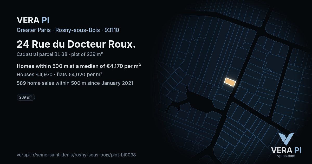 24 Rue du Docteur Roux, Rosny-sous-Bois at night – the plot lit, the parcels around coloured by the prices near them