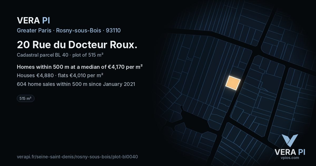 20 Rue du Docteur Roux, Rosny-sous-Bois at night – the plot lit, the parcels around coloured by the prices near them