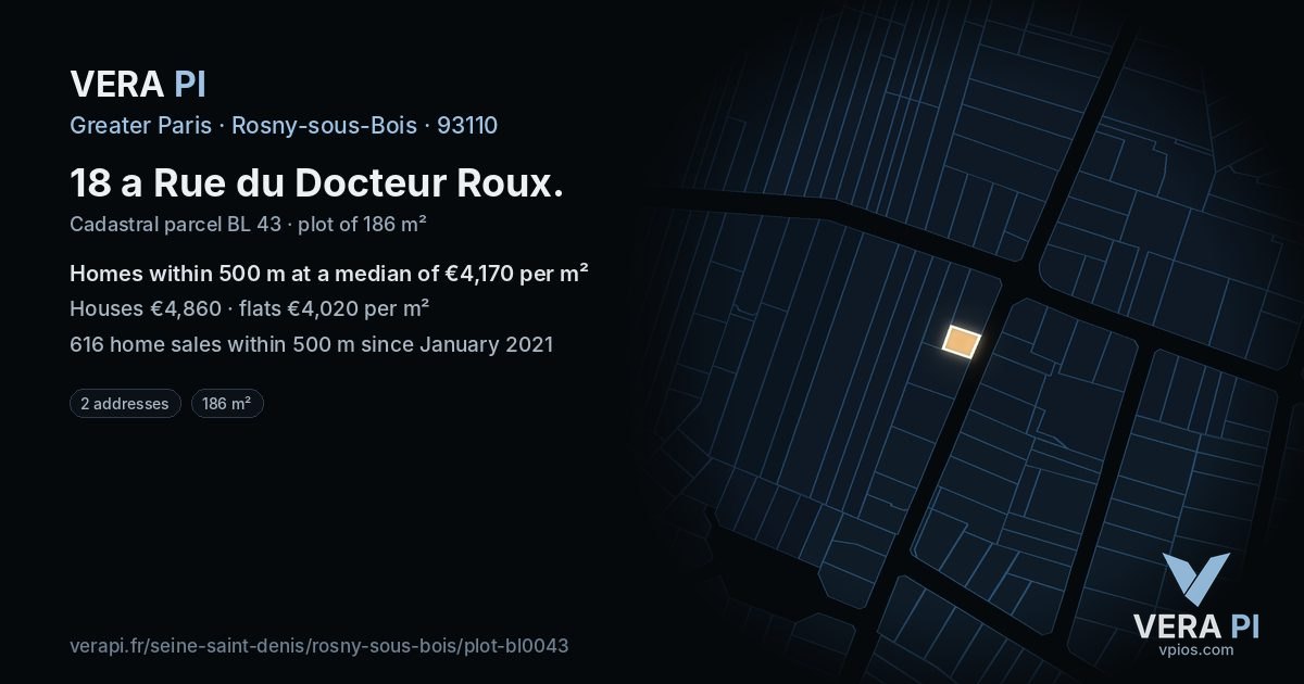 18 a Rue du Docteur Roux, Rosny-sous-Bois at night – the plot lit, the parcels around coloured by the prices near them