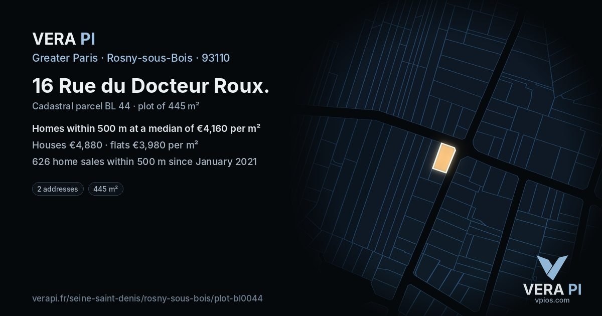 16 Rue du Docteur Roux, Rosny-sous-Bois at night – the plot lit, the parcels around coloured by the prices near them