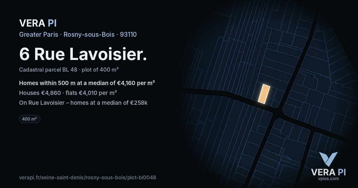 6 Rue Lavoisier, Rosny-sous-Bois at night – the plot lit, the parcels around coloured by the prices near them