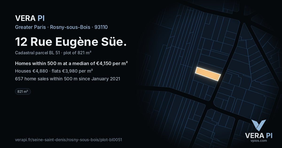 12 Rue Eugène Süe, Rosny-sous-Bois at night – the plot lit, the parcels around coloured by the prices near them