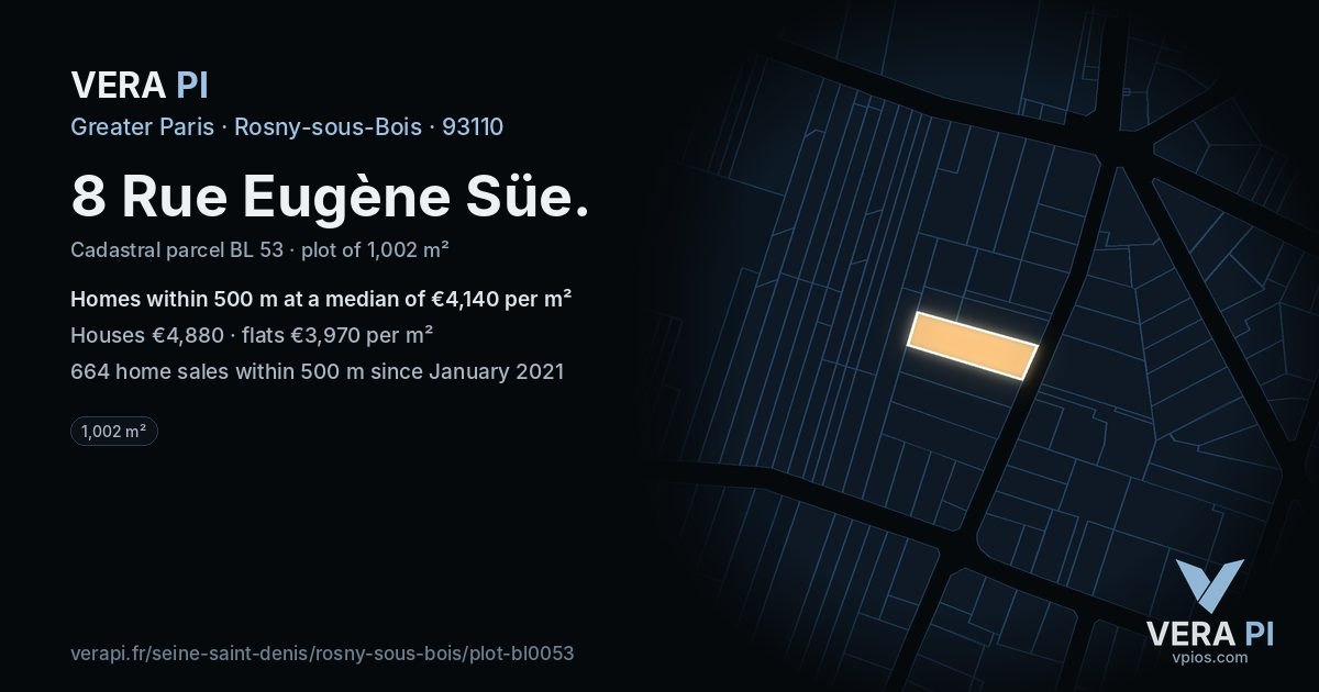 8 Rue Eugène Süe, Rosny-sous-Bois at night – the plot lit, the parcels around coloured by the prices near them