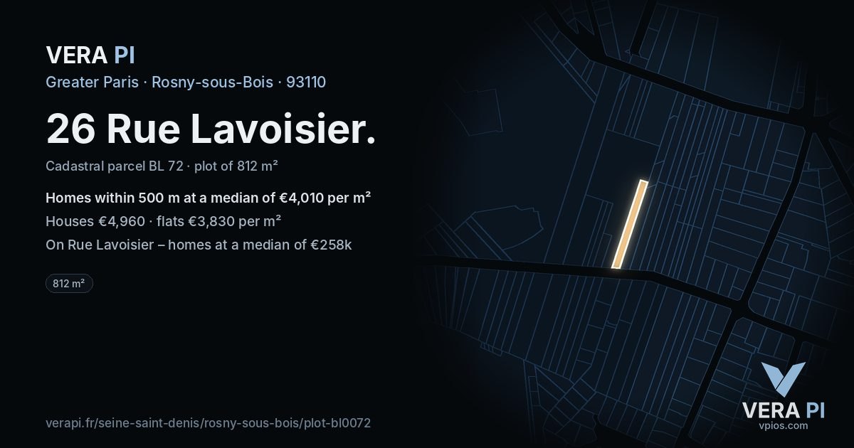 26 Rue Lavoisier, Rosny-sous-Bois at night – the plot lit, the parcels around coloured by the prices near them