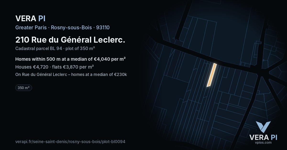 210 Rue du Général Leclerc, Rosny-sous-Bois at night – the plot lit, the parcels around coloured by the prices near them
