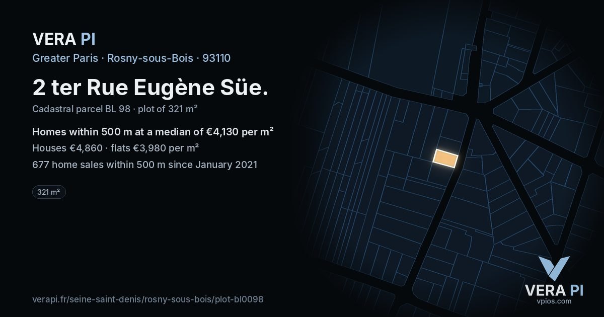 2 ter Rue Eugène Süe, Rosny-sous-Bois at night – the plot lit, the parcels around coloured by the prices near them
