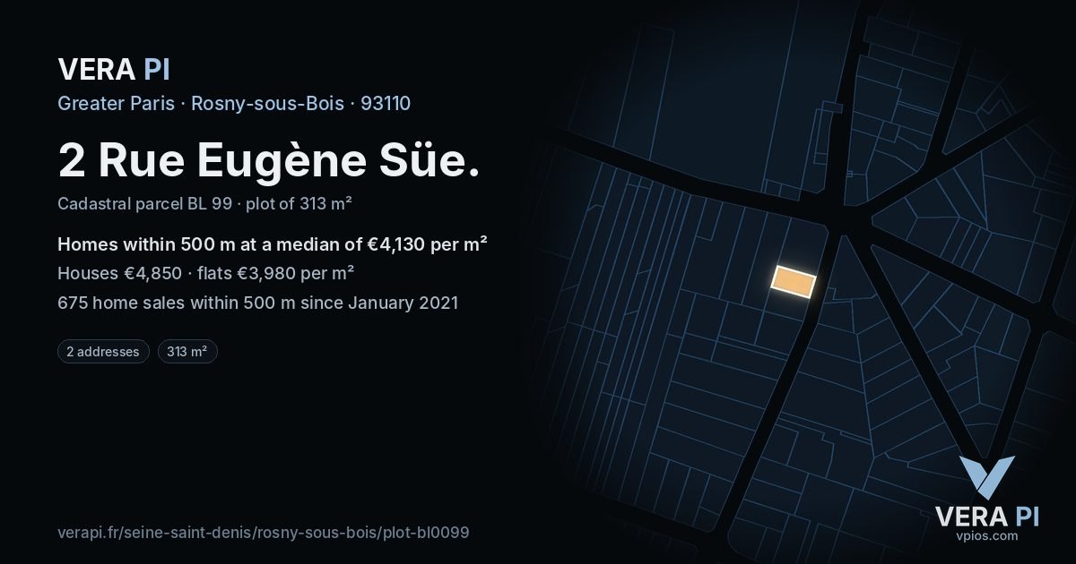 2 Rue Eugène Süe, Rosny-sous-Bois at night – the plot lit, the parcels around coloured by the prices near them