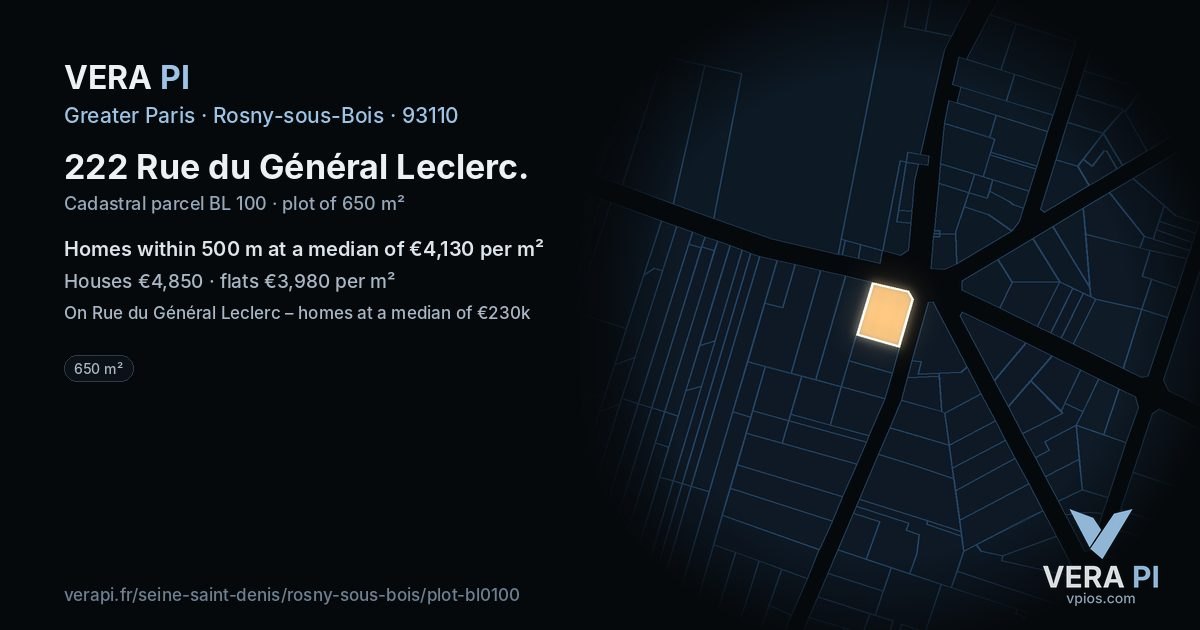 222 Rue du Général Leclerc, Rosny-sous-Bois at night – the plot lit, the parcels around coloured by the prices near them