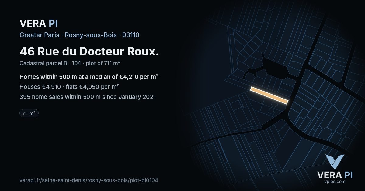 46 Rue du Docteur Roux, Rosny-sous-Bois at night – the plot lit, the parcels around coloured by the prices near them