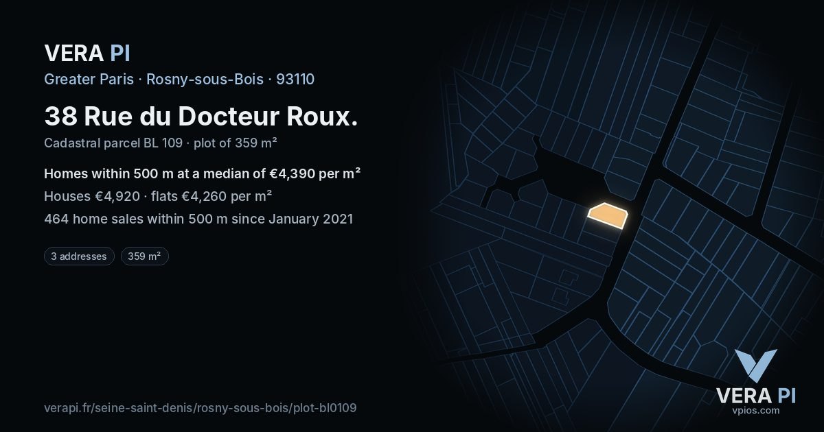 38 Rue du Docteur Roux, Rosny-sous-Bois at night – the plot lit, the parcels around coloured by the prices near them