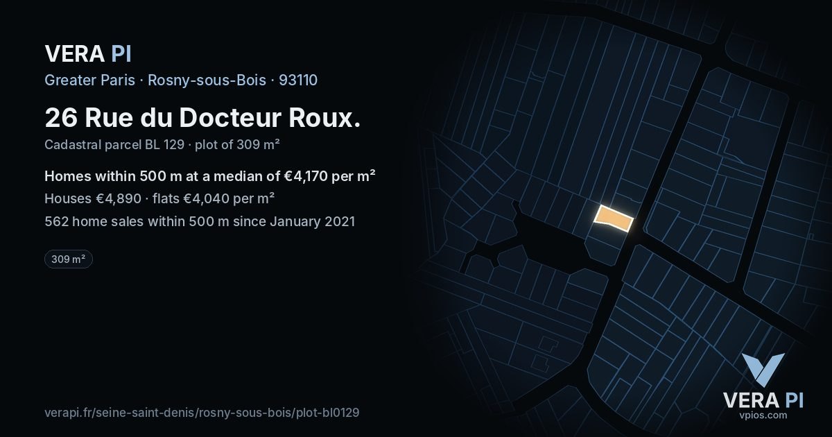 26 Rue du Docteur Roux, Rosny-sous-Bois at night – the plot lit, the parcels around coloured by the prices near them