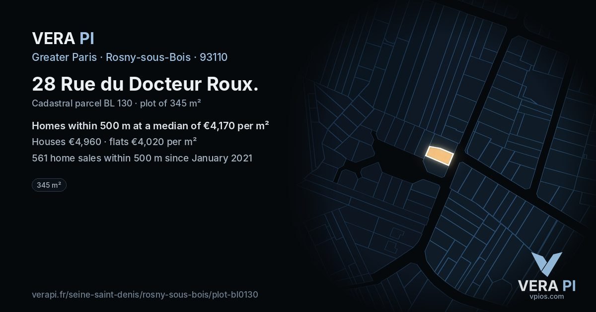 28 Rue du Docteur Roux, Rosny-sous-Bois at night – the plot lit, the parcels around coloured by the prices near them