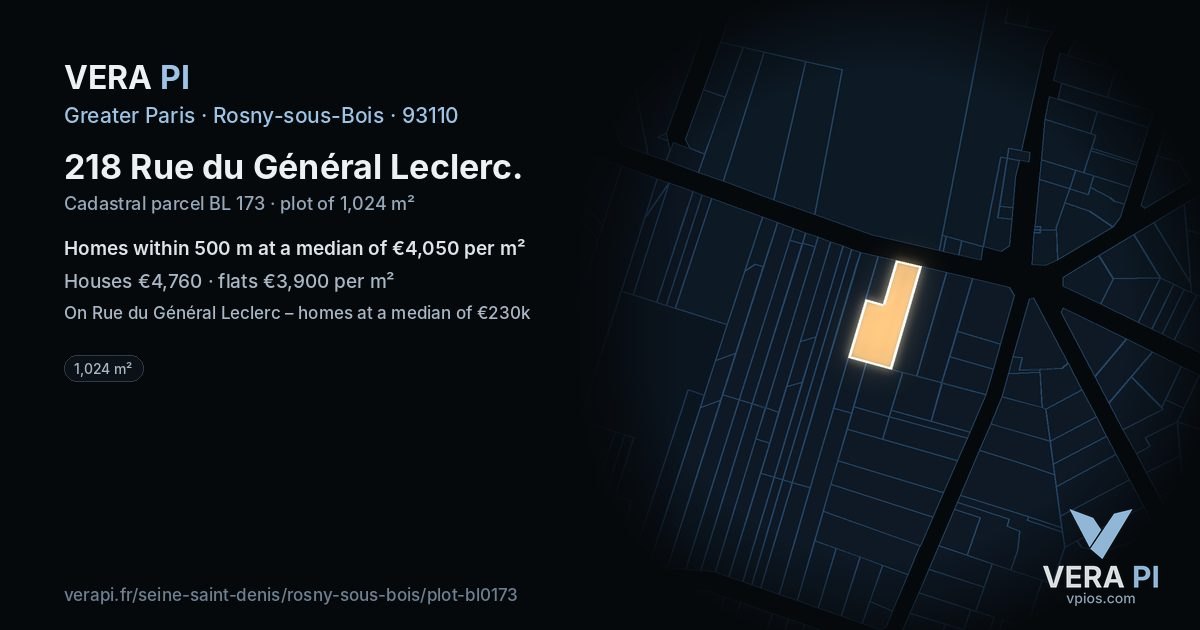 218 Rue du Général Leclerc, Rosny-sous-Bois at night – the plot lit, the parcels around coloured by the prices near them