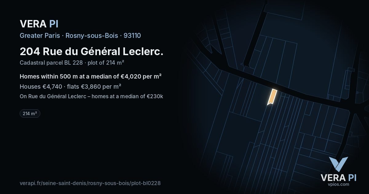 204 Rue du Général Leclerc, Rosny-sous-Bois at night – the plot lit, the parcels around coloured by the prices near them