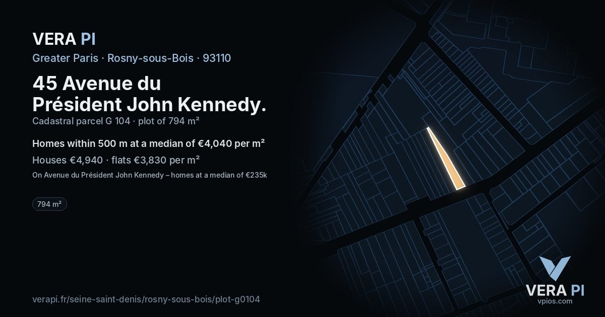 45 Avenue du Président John Kennedy, Rosny-sous-Bois at night – the plot lit, the parcels around coloured by the prices near them