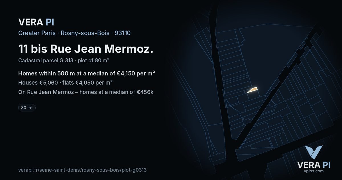 11 bis Rue Jean Mermoz, Rosny-sous-Bois at night – the plot lit, the parcels around coloured by the prices near them