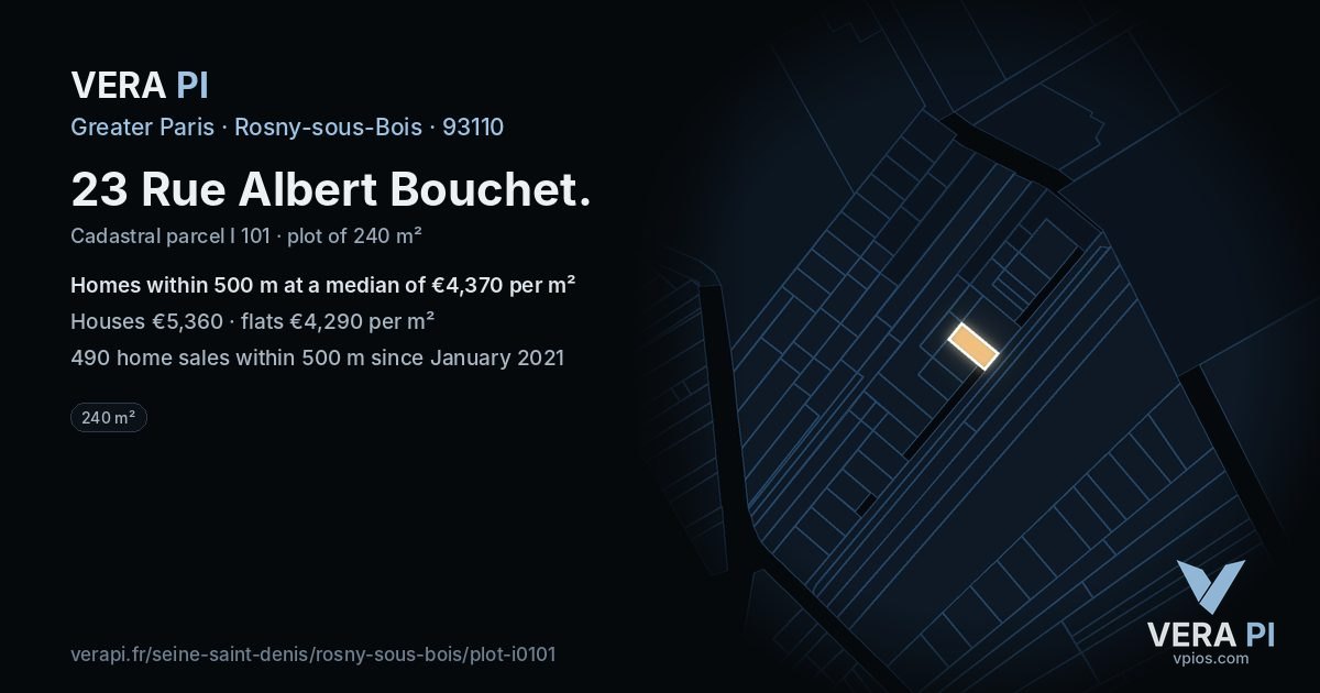 23 Rue Albert Bouchet, Rosny-sous-Bois at night – the plot lit, the parcels around coloured by the prices near them