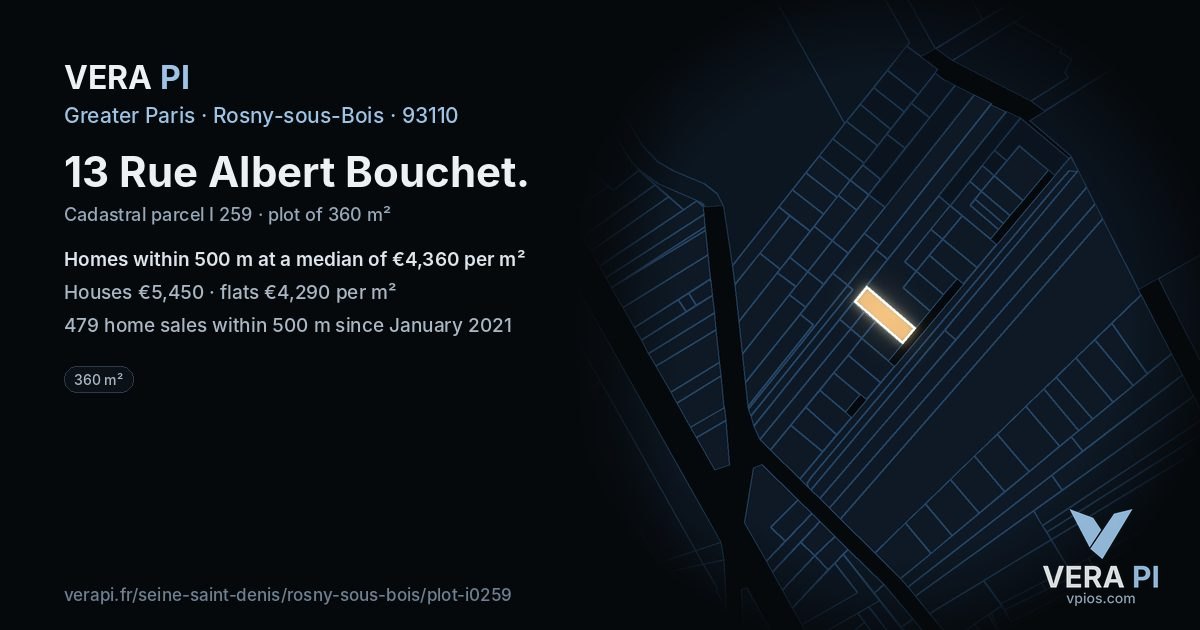 13 Rue Albert Bouchet, Rosny-sous-Bois at night – the plot lit, the parcels around coloured by the prices near them
