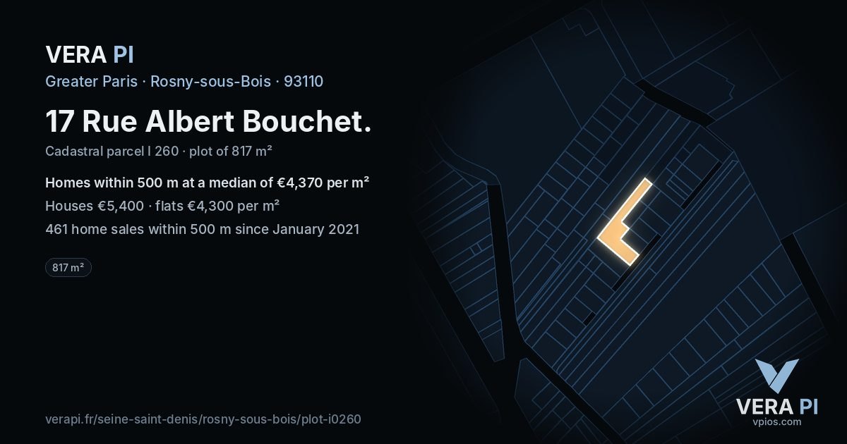 17 Rue Albert Bouchet, Rosny-sous-Bois at night – the plot lit, the parcels around coloured by the prices near them