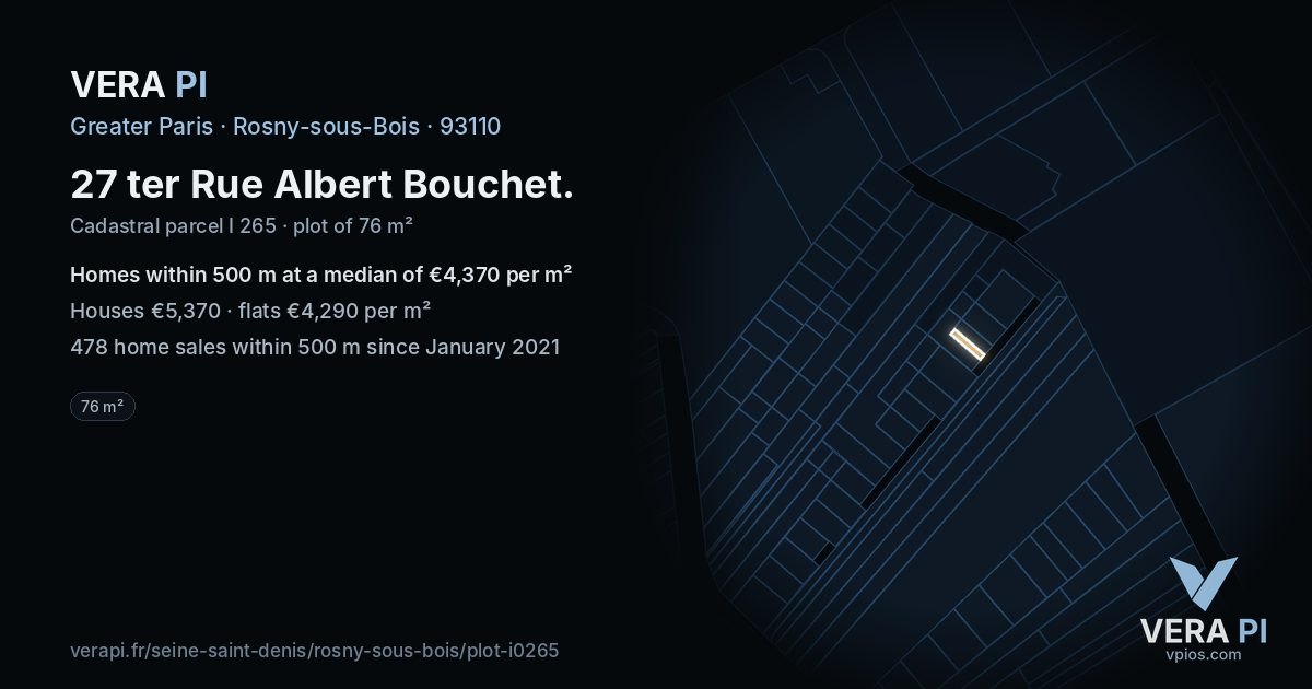 27 ter Rue Albert Bouchet, Rosny-sous-Bois at night – the plot lit, the parcels around coloured by the prices near them