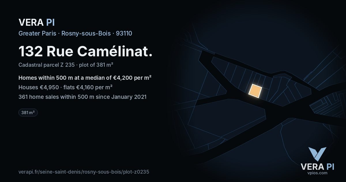 132 Rue Camélinat, Rosny-sous-Bois at night – the plot lit, the parcels around coloured by the prices near them