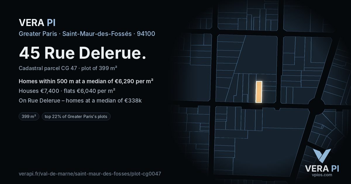 45 Rue Delerue, Saint-Maur-des-Fossés at night – the plot lit, the parcels around coloured by the prices near them