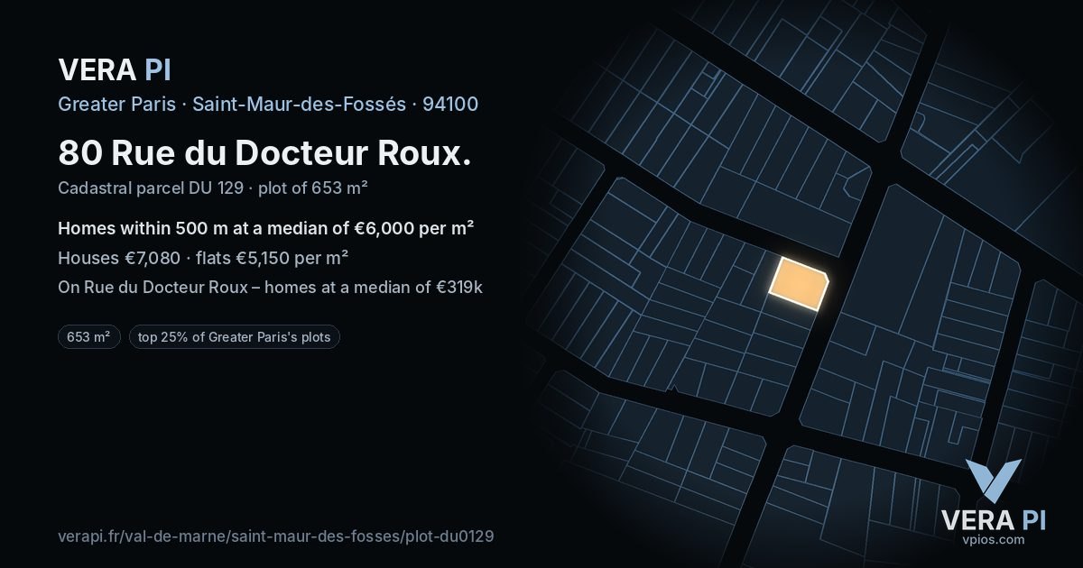 80 Rue du Docteur Roux, Saint-Maur-des-Fossés at night – the plot lit, the parcels around coloured by the prices near them