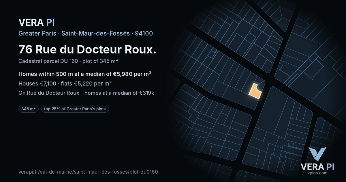 76 Rue du Docteur Roux, Saint-Maur-des-Fossés at night – the plot lit, the parcels around coloured by the prices near them
