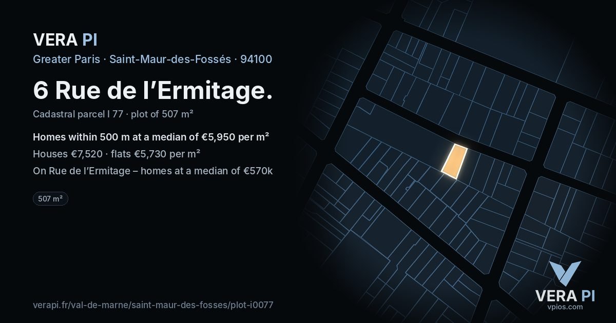 6 Rue de l’Ermitage, Saint-Maur-des-Fossés at night – the plot lit, the parcels around coloured by the prices near them