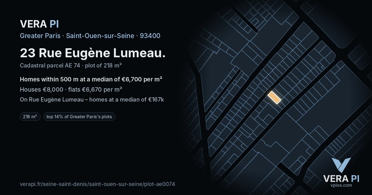 23 Rue Eugène Lumeau, Saint-Ouen-sur-Seine at night – the plot lit, the parcels around coloured by the prices near them