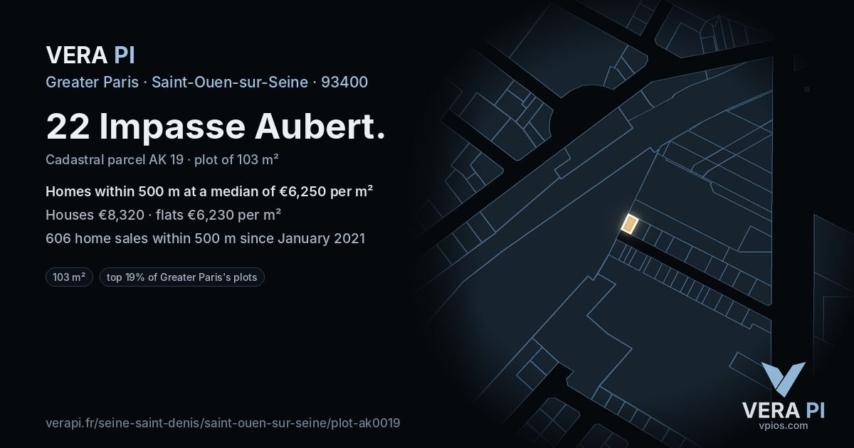 22 Impasse Aubert, Saint-Ouen-sur-Seine at night – the plot lit, the parcels around coloured by the prices near them