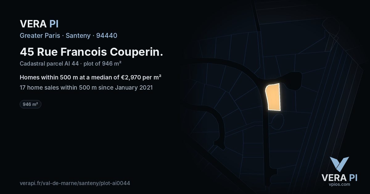 45 Rue Francois Couperin, Santeny at night – the plot lit, the parcels around coloured by the prices near them