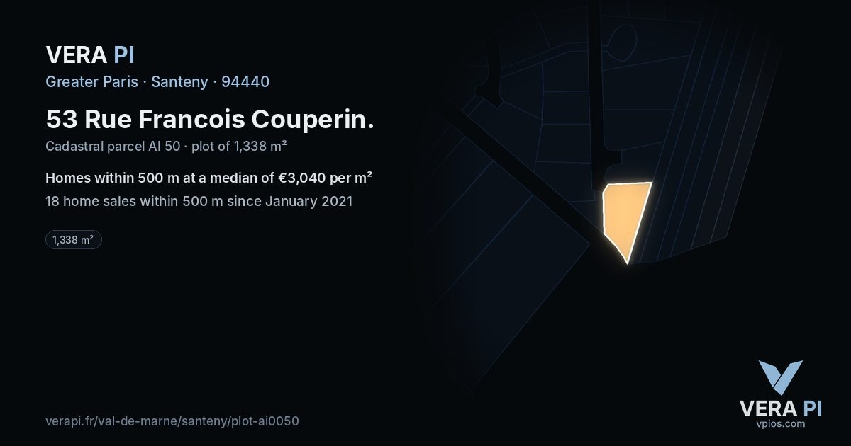 53 Rue Francois Couperin, Santeny at night – the plot lit, the parcels around coloured by the prices near them