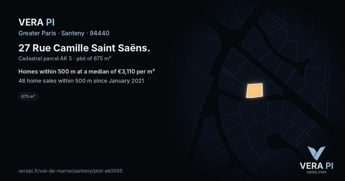 27 Rue Camille Saint Saëns, Santeny at night – the plot lit, the parcels around coloured by the prices near them