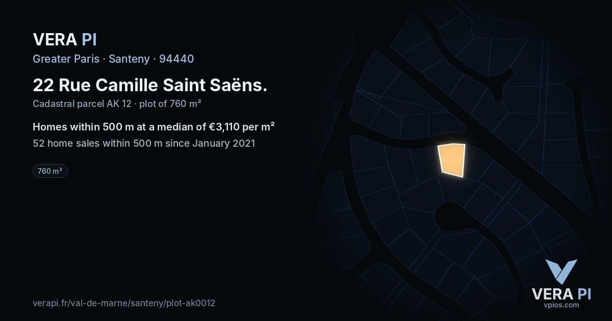 22 Rue Camille Saint Saëns, Santeny at night – the plot lit, the parcels around coloured by the prices near them