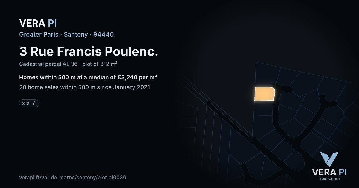3 Rue Francis Poulenc, Santeny at night – the plot lit, the parcels around coloured by the prices near them