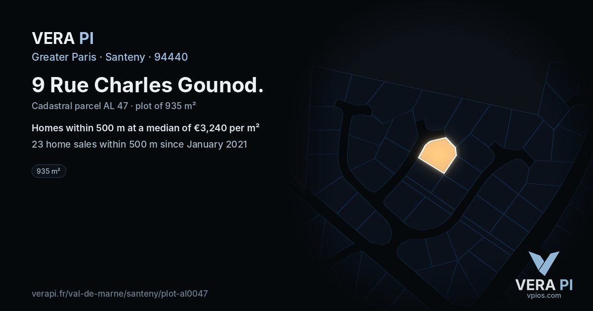 9 Rue Charles Gounod, Santeny at night – the plot lit, the parcels around coloured by the prices near them