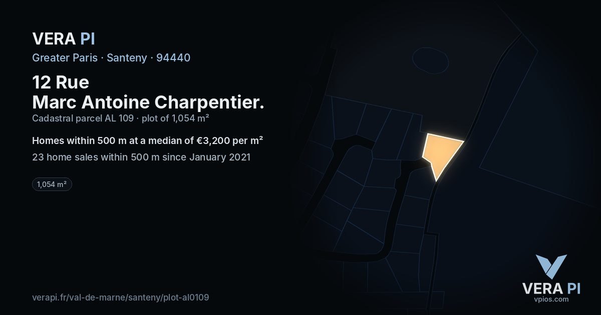 12 Rue Marc Antoine Charpentier, Santeny at night – the plot lit, the parcels around coloured by the prices near them
