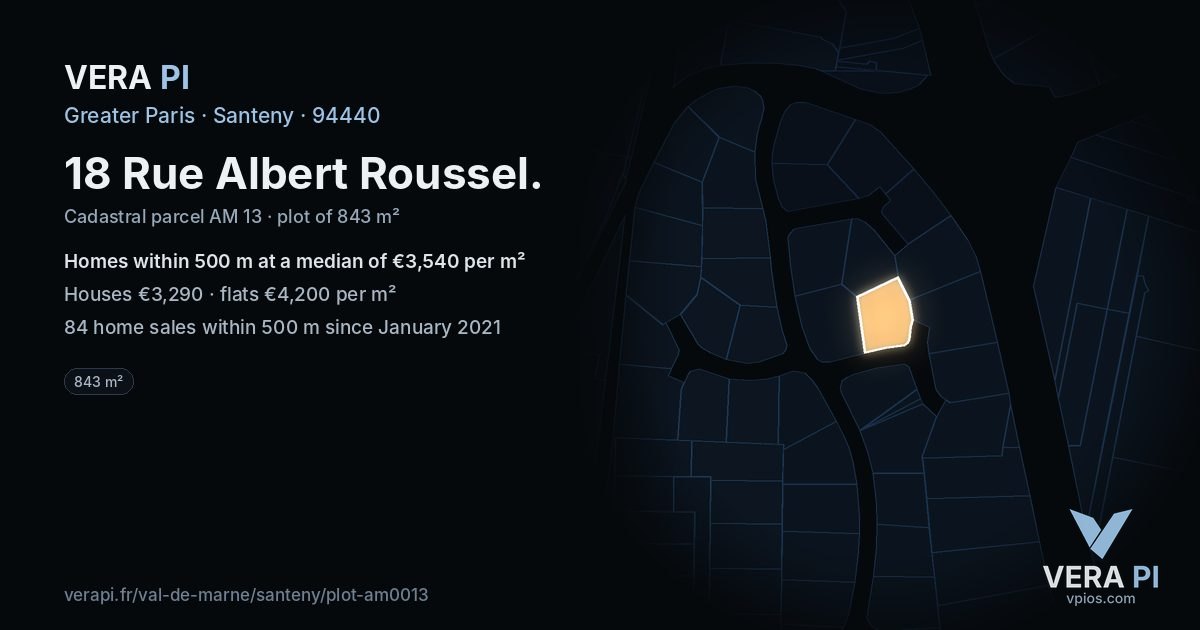 18 Rue Albert Roussel, Santeny at night – the plot lit, the parcels around coloured by the prices near them